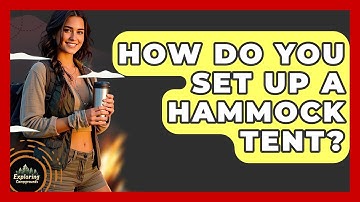 How Do You Set Up A Hammock Tent? - Exploring Campgrounds