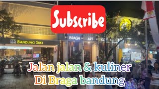 Jalan-jalan &kuliner di jalan Braga Bandung #bandung #wisatakulinerindonesia#wisatajawabarat