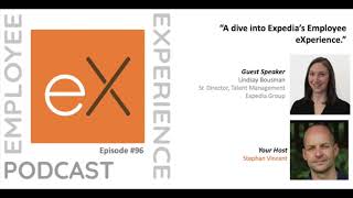 Ep 96 Lindsay Bousman - Expedia Group: "A dive into Expedia’s Employee eXperience"