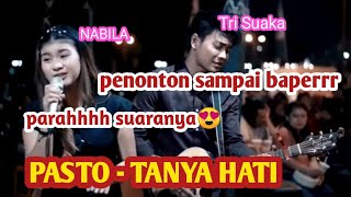 TANYA HATI-PASTO(lirik)LIVE AKUSTIK Tri Suaka Feat Nabila
