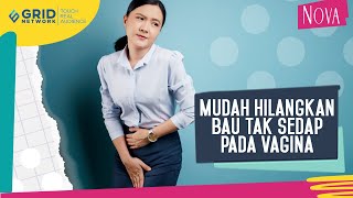 Cara Menghilangkan Bau Tak Sedap pada Vagina