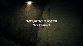 INTEAM ft. EDCOUSTIC - Engkau Ditakdirkan Untukku /KARAOKE NASYID/Minus One/Tanpa Vocal