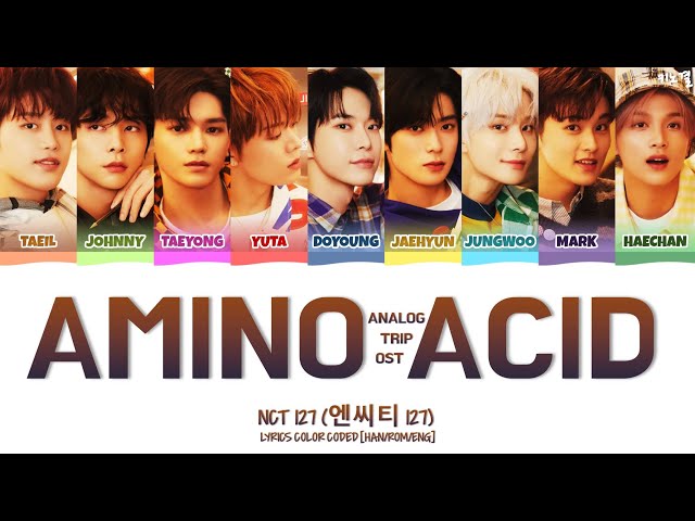 NCT 127 (엔씨티 127) - 'AMINO ACID (ANALOG TRIP OST)' LYRICS COLOR CODED [HAN/ROM/ENG] class=