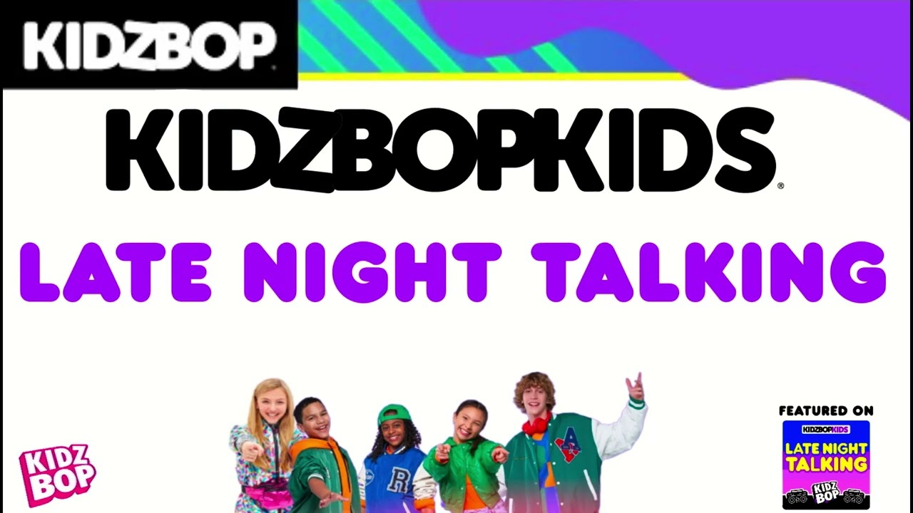 KIDZ BOP Kids- Late Night Talking (Pseudo Video) [KIDZ BOP 2023]