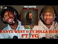 Kanye west x ty dolla ign x yg  do it  first reaction