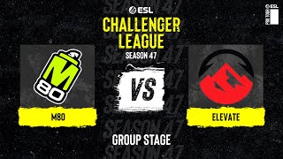 M80 vs. Elevate - ESL Challenger League S47 - NA