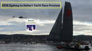 2016 Sydney To Hobart Yacht Race Preview