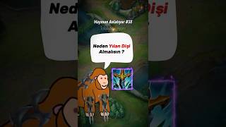 Neden Yılan Dişi Almalısın ? . . . . . #LeagueOfLegends #LoLTürkiye #LoLRehber #LoLTips