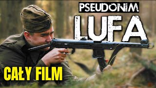 PSEUDONIM LUFA (2021) | Cały Film Po Polsku | Wojenny / Dokumentalny