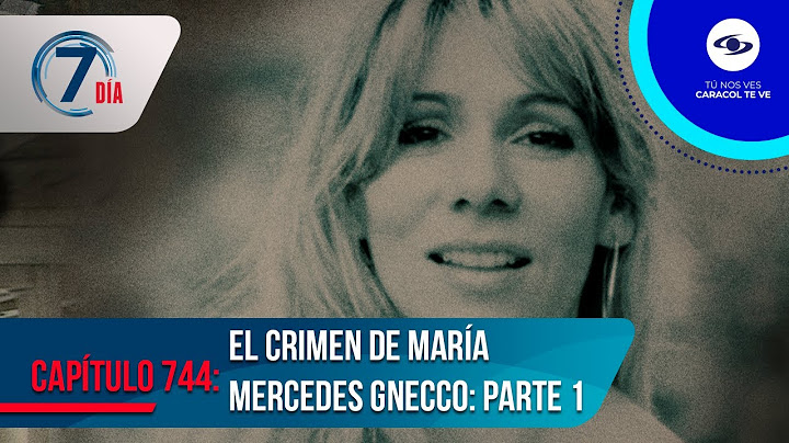 Caso Gnecco: el inesperado giro en la investigación del asesinato de María Mercedes - Séptimo Día