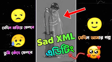 Heart Broken 🥺 Sad Voice Xml File Editing Tutorial || New Sad Video  Xml file tutorial | picchi POLA