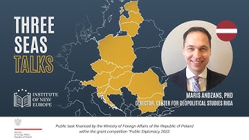 Three Seas Talks #4 – Maris Andzans PhD, Director of the Center for Geopolitical Studies Riga