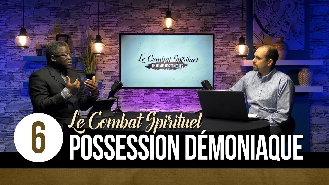 La possession démoniaque | Le combat spirituel | Michée Bade
