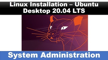 Lesson 02 - Linux Installation - Ubuntu Desktop 20.04 LTS