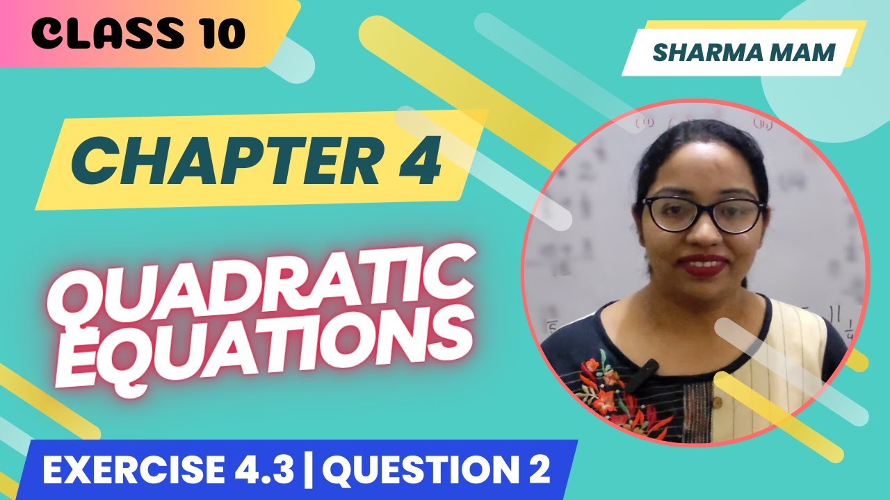 Class 10 Math | Exercise 4.3 | Question 2 | Chapter 4 | Quadratic ...