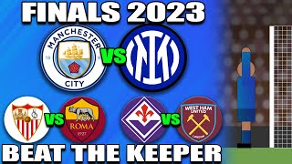 🏆 2023 FINALS 🏆 Beat The Keeper ⚽ 8 Minute Match ⚽ Champions League ⚽ Europa &amp; Conference League ⚽