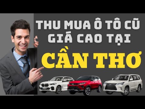 Xe ô tô cũ Cần Thơ  Top 10 địa chỉ mua bán uy tín nhất  ALONGWALKER