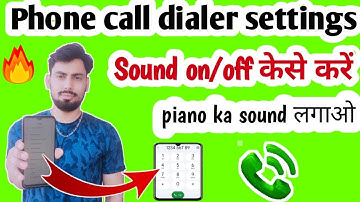 Dial pad sound on/off kaise kare || How to enable piano on mobile keypad || Dialpad settings