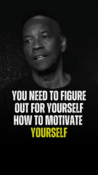 You need to figure out for yourself, how to motivate yourself I Denzel Washington Motivation #quotes