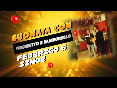 FEDERICO & SIMONE in una "Suonata con fischietto d'oleandro e tamburello" ♫🪈