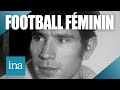 1969  foot fminin on cherchait une attraction  archive ina
