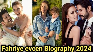 Fahriye Evcen  Lifestyle 2024 || Husband, Net worth, Family, Boyfriend, Height, Biography 2024 ||