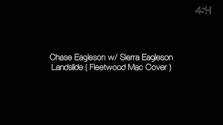 Chase Eagleson & Sierra Eagleson - Landslide [Fleetwood Mac Cover] [Lyrics]