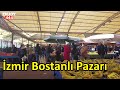 4K UHD - İzmir Bostanlı Pazarı - Turkey İzmir Karşıyaka Bostanlı Walking Tour