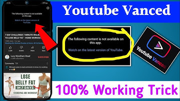 Youtube vanced not working | The following content is not available on this app | Youtube Vanced