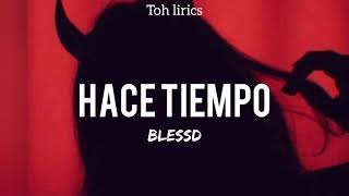 BLESSD - HACE TIEMPO (Letra/Lyrics) | Hace Tiempo no te veo y sigo adicto a tu cuerpo