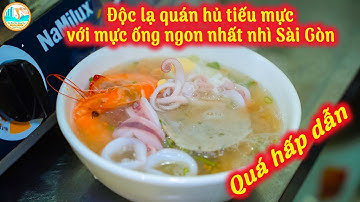Độc lạ quán hủ tiếu mực với mực ống ngon nhất nhì Sài Gòn