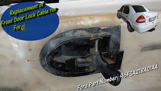 Replacement of Front Door Lock Cable for Ford Ikon 2004