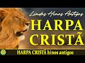 Hinos da harpa - Harpa Cristã Com letra - HARPA CRISTÃ hinos antigos