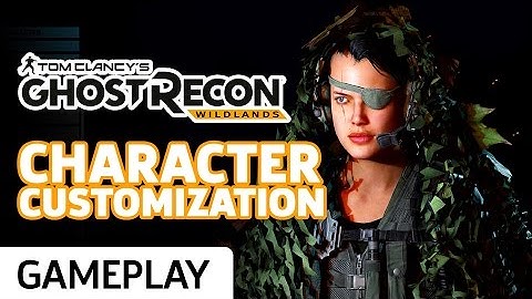 Ghost Recon: Wildlands - Character Customization Gameplay