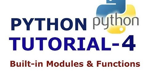 Learn Python Tutorial-4 for Beginners with Ease||Built in Modules & Function...!!!
