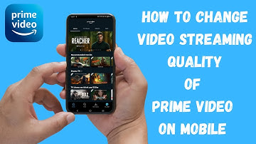 How to Change Video Streaming Quality of Amazon Prime Video on Mobile | Video Quality | Prime Video
