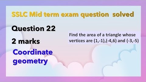 Find the area of a triangle whose vertices are (1,-1),(-4,6) and (-3,-5)#exampreparation