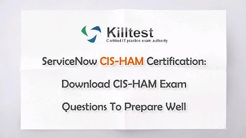 ServiceNow CIS-HAM Certification: Download CIS-HAM Exam Questions To Prepare Well