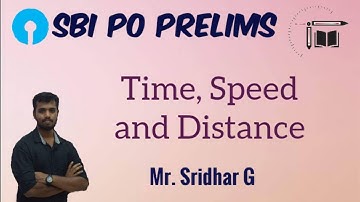 SBI PO Prelims|Time, Speed and Distance -II | Sridhar G