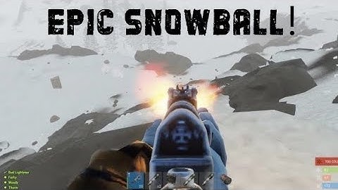 Rust - EPIC SNOWBALL ON RUSTAFIED LONG 2 PART (1/2)