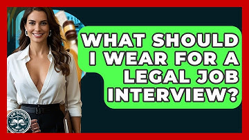 What Should I Wear For A Legal Job Interview? - Law School Prep Hub