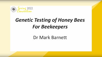 Dr Mark Barnett: Genetic testing of honey bees for beekeepers