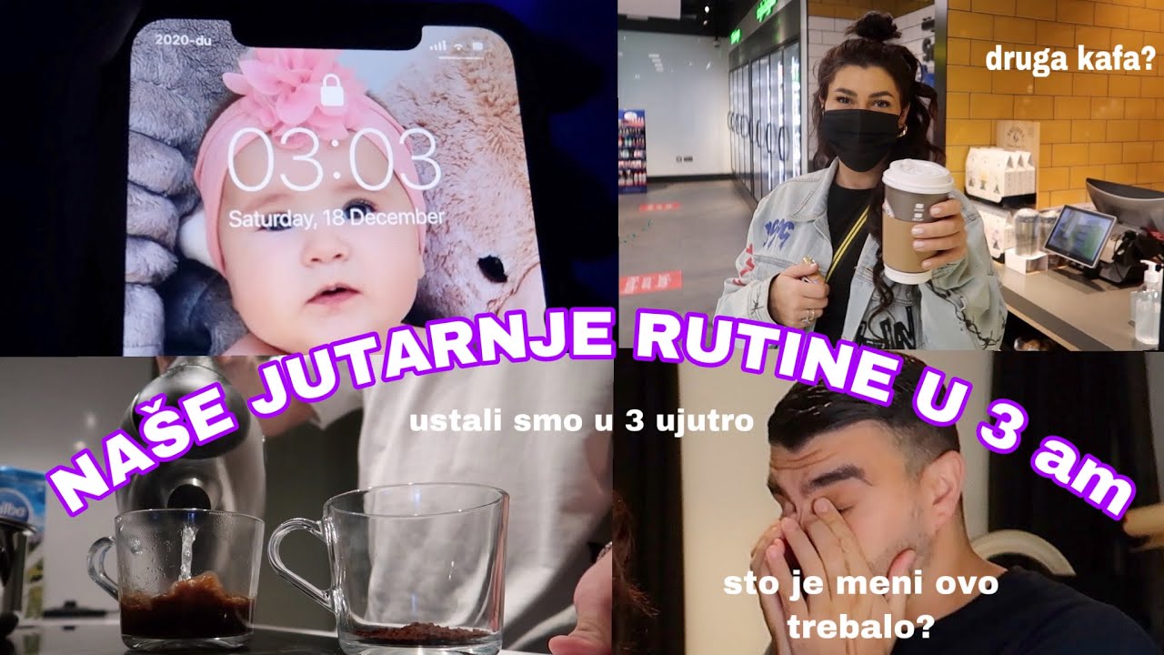 NASE JUTARNJE RUTINE U 3 ujutro