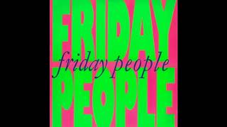 Friday People - Friday People