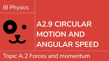 A2.9 Circular motion and angular speed [IB Physics SL/HL]