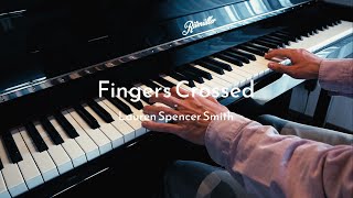 Fingers Crossed - Lauren Spencer Smith - Piano Cover