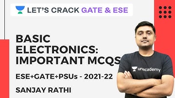 Basic Electronics: Important MCQs Part-2 | ESE+GATE+PSUs 2021- 2022 | Sanjay Rathi
