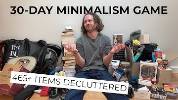 465+ Items Decluttered | 30-DAY MINIMALISM GAME