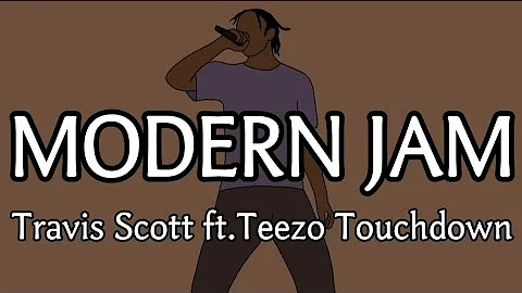 【和訳】Travis Scott - MODERN JAM ft.Teezo Touchdown