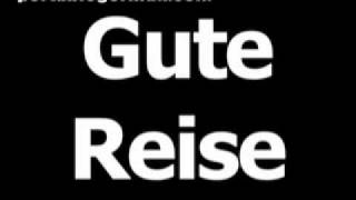 German phrase for have a good trip is Gute Reise